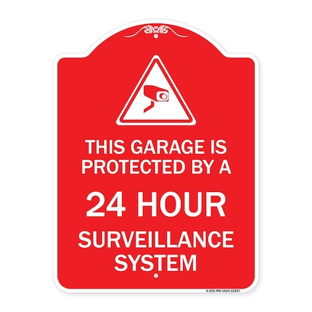 Signmission This Garage Is Protected by 24 Hour Surveillance System, Red & White Alum Sign, 18" H, RW-1824-22817 A-DES-RW-1824-22817